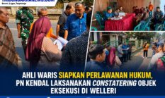 Ahli Waris Siapkan Perlawanan Hukum, PN Kendal Laksanakan Constatering Objek Eksekusi di Weleri
