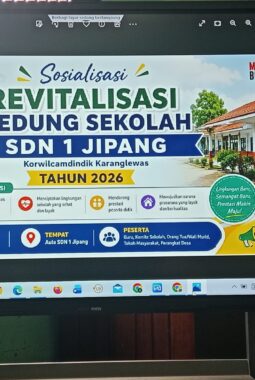 Sosialisasi Revitalisasi SD Negeri 1 Jipang Digelar Korwilcam Dindik Karanglewas Wujudkan Sekolah Masa Depan yang Hebat   