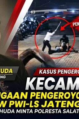 KH. MIFTAKHUL HUDA, KETUA PW PWI-LS JATENG, KECAM KERAS DUGAAN PENGEROYOKAN ANGGOTA, M. SHOLEH