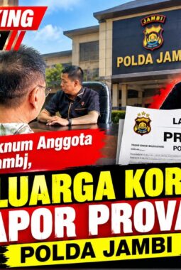 “Provam Polri Terima Laporan Keluarga Korban, Oknum Akp IRW Polda Jambi karena Arogan, Kasar dan Usir Keluarga Korban”