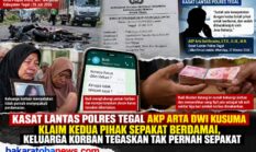 Kasat Lantas Polres Tegal AKP Arta Dwi Kusuma Klaim Kedua Pihak Sepakat Berdamai, Keluarga Korban Tegaskan Tak Pernah Sepakat